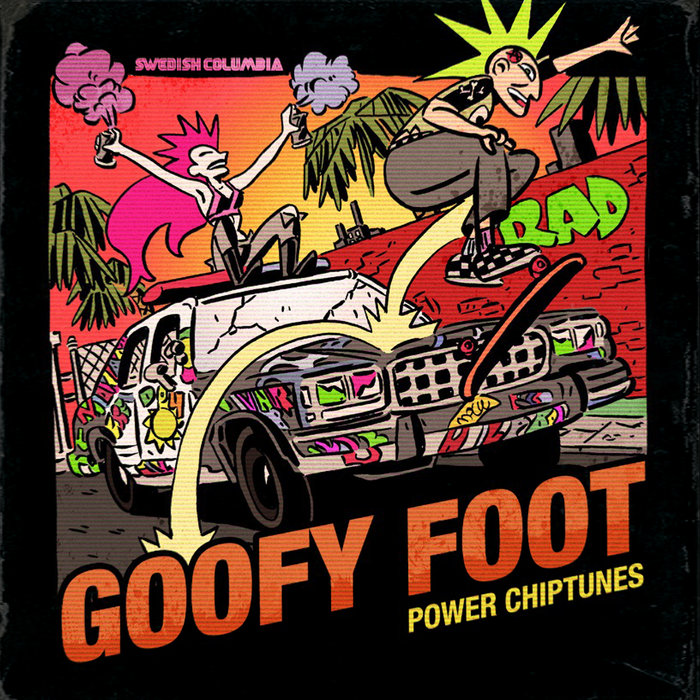 Goofy Foot: Power Chiptunes | Swedish Columbia