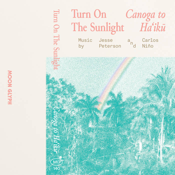 Canoga to Haʻikū | Turn On The Sunlight