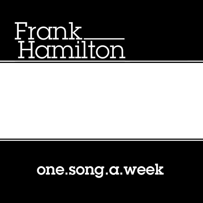 Week 16 Another Love Song Frank Hamilton Jonny Wright