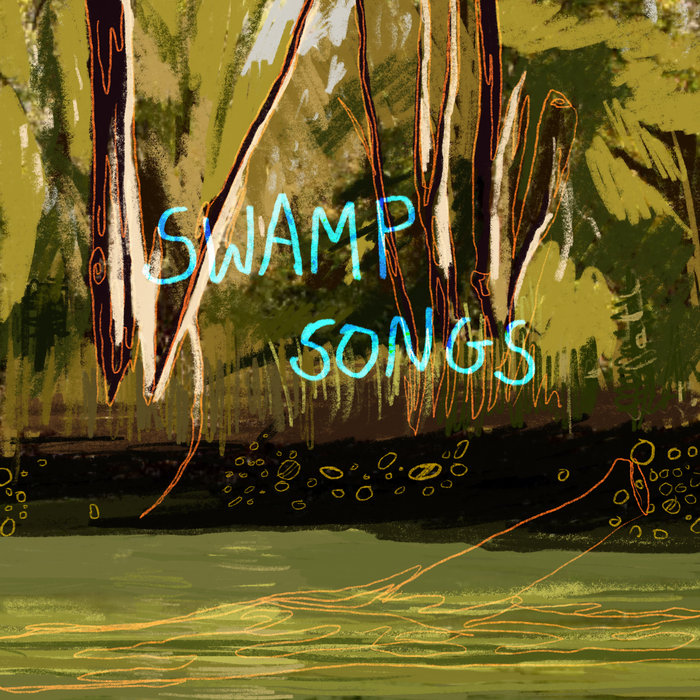 swamp songs Tehomes