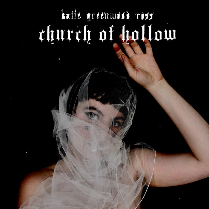 CHURCH OF HOLLOW katie greenwood ross