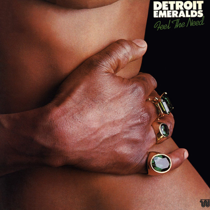 Feel The Need | Detroit Emeralds