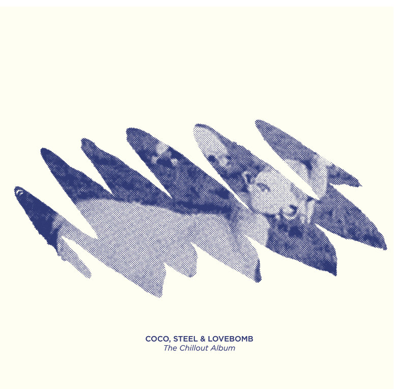 The Chillout Album | Coco Steel & Lovebomb | Chris Coco