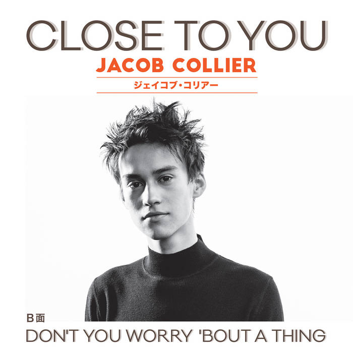 Jacob Collier 7インチレコード Close To You Close To You / Don't You Worry 'Bout a Thing | Jacob Collier | Do