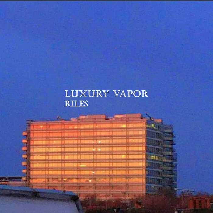 Luxury Vapor | Riles Vaporwave