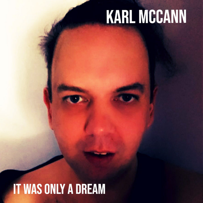 It Was Only A Dream | Karl McCann
