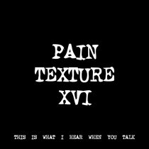 PAIN TEXTURE XVI [TF00171] cover art