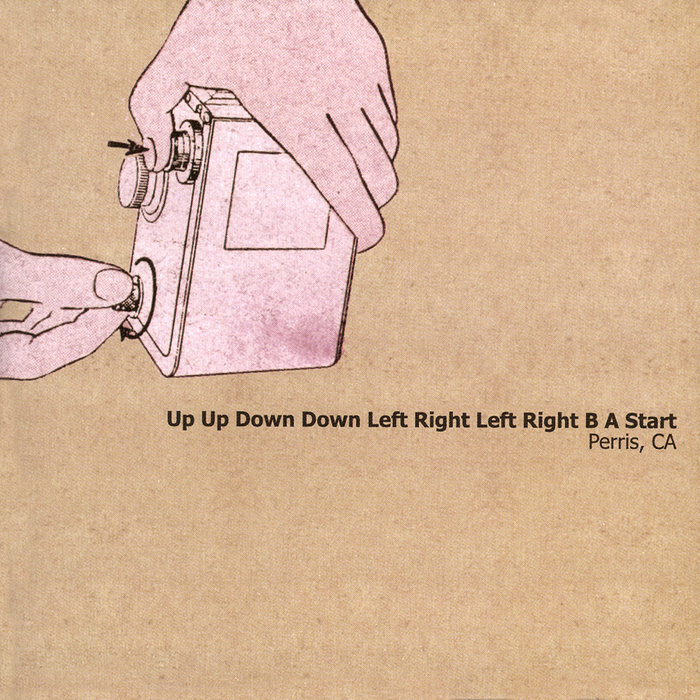 Perris CA | Up Up Down Down Left Right Left Right B A Start | upupdowndown
