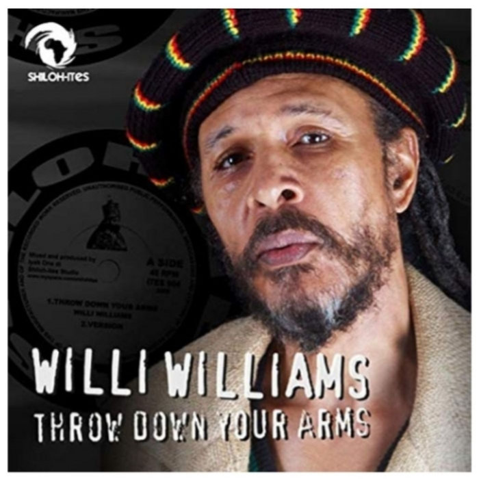 Throw down your arms Willi Williams Shiloh Ites