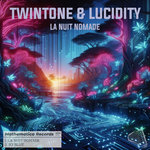 Twintone, Lucidity - La Nuit Nomade