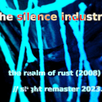 The Realm of Rust (2008) - Slight Retouch 2023.