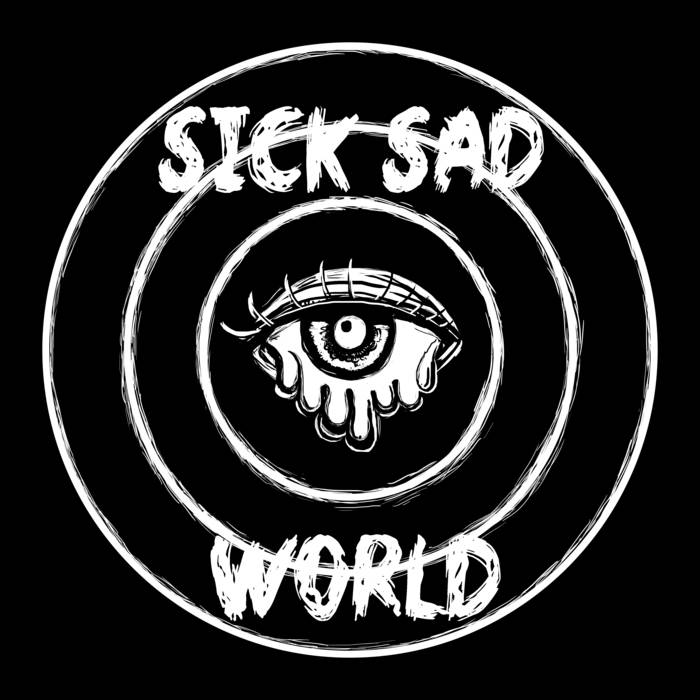 Sick Sad World | PLZ RSPND