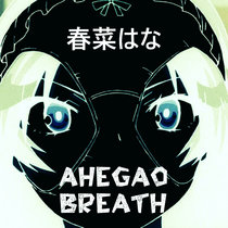 AHEGAO BREATH cover art
