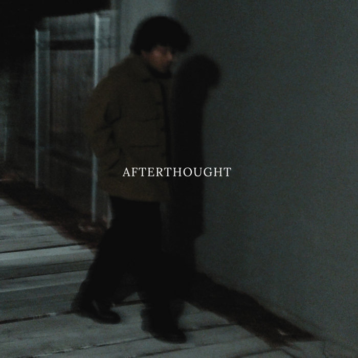 AFTERTHOUGHT | dyego