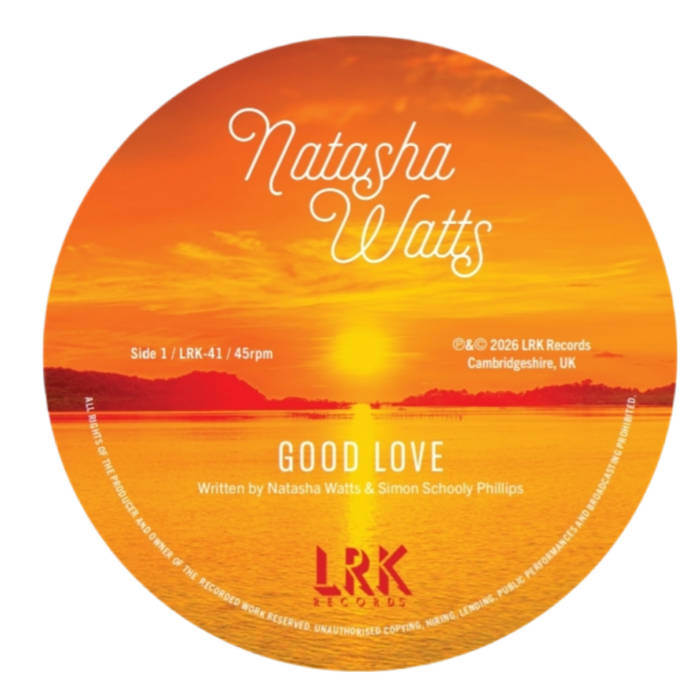 Good Love / Feels Like Sunshine | Natasha Watts | LRK Records