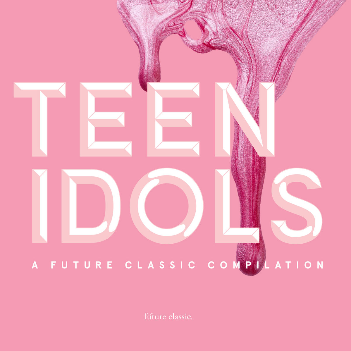 Teen Idols: A Future Classic Compilation | Various Artists Teen Idols: A Future Classic Compilation | Various Artists