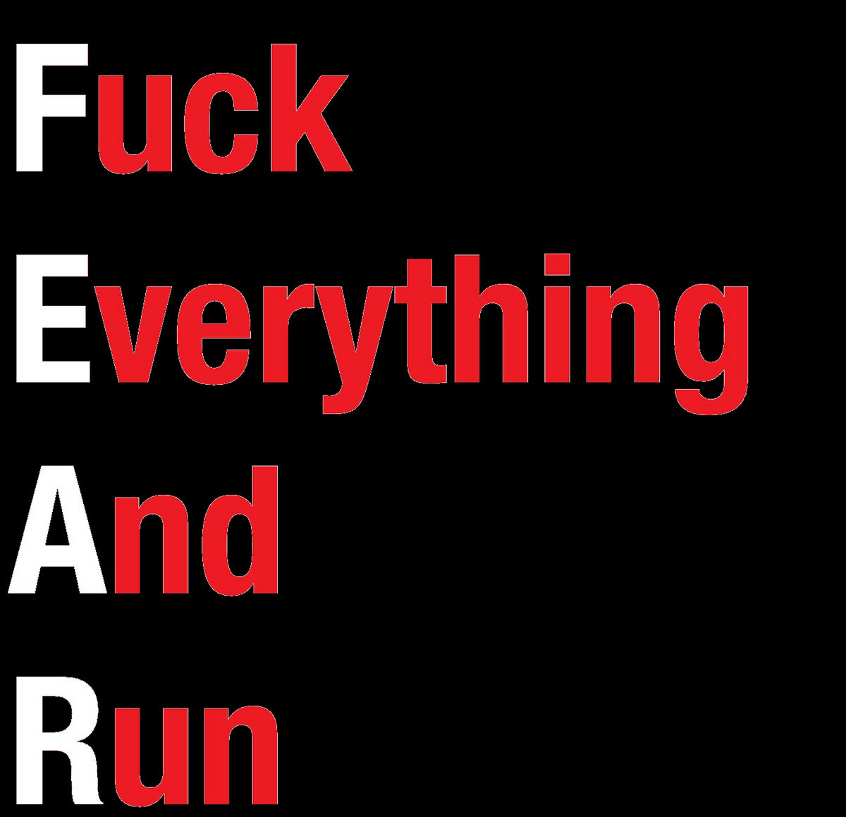 F.E.A.R. (Fuck Everything And Run) Flyswatter Maestro