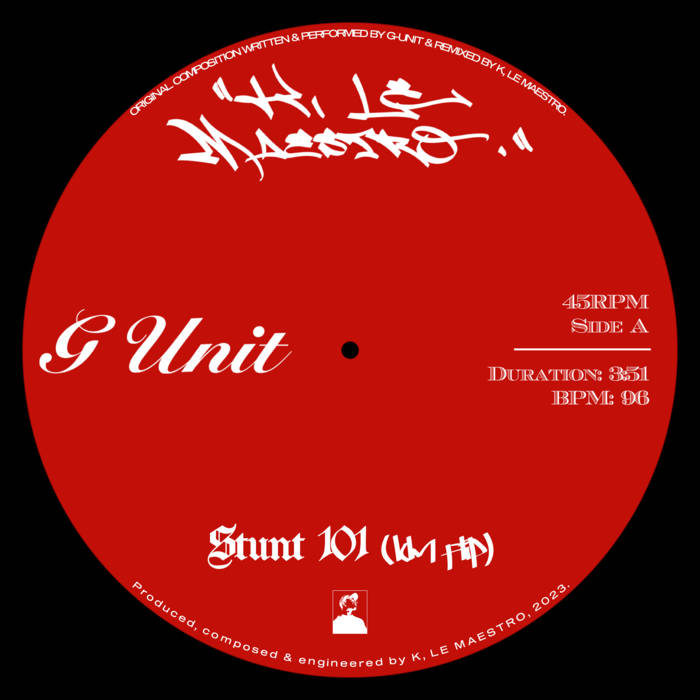 G-UNIT – STUNT 101 (KLM FLIP) | K, Le Maestro