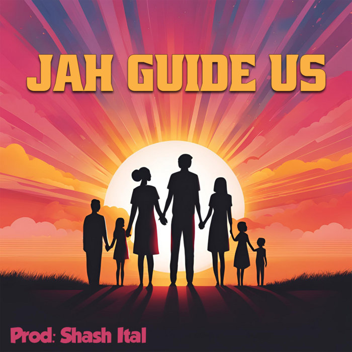 JAH GUIDE US | SHASH ITAL
