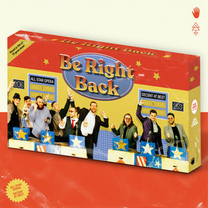Be Right BackAll Star Opera x Decent at Best cover