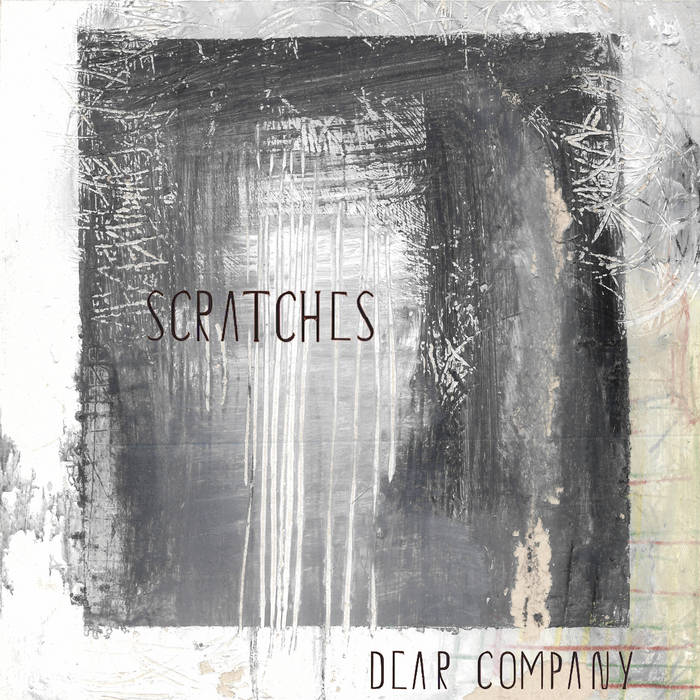 Scratches | Dear Company