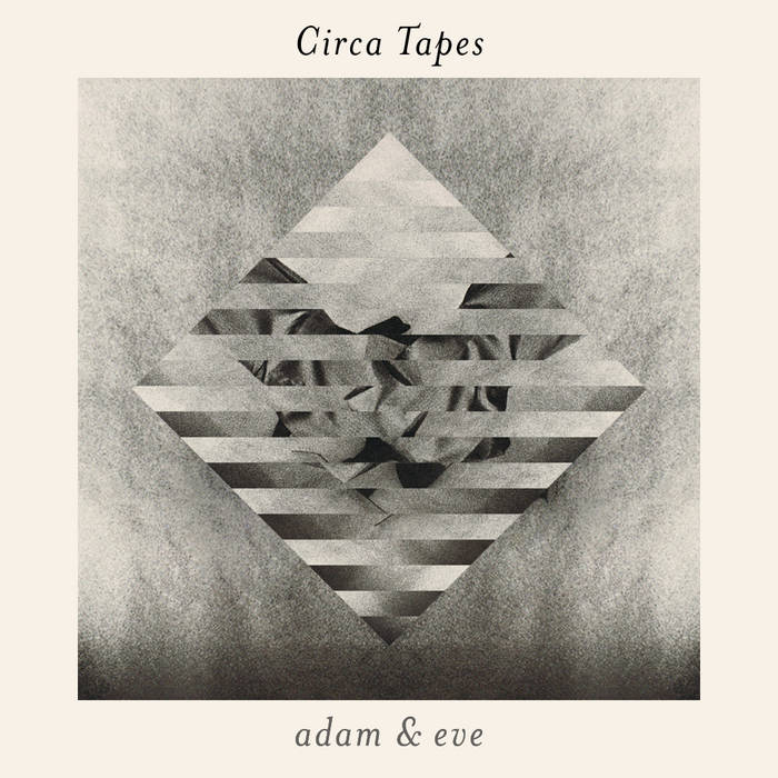 Adam & Eve | Circa Tapes