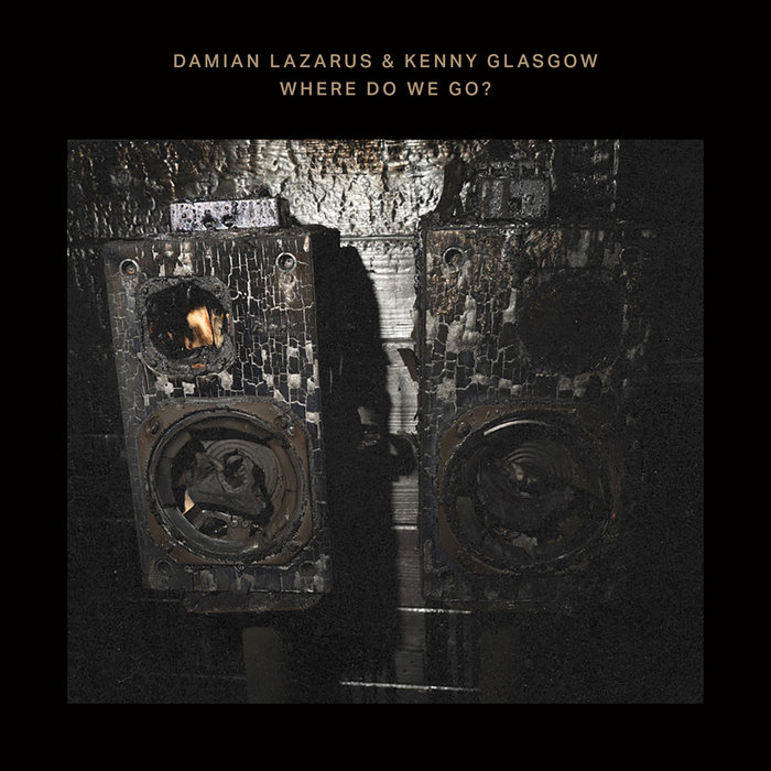 Pochette de Where Do We Go? par Damian Lazarus & Kenny Glasgow