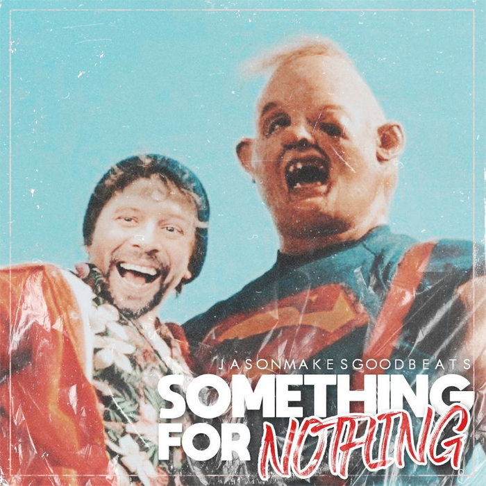 Something For Nothing | jasonmakesgoodbeats