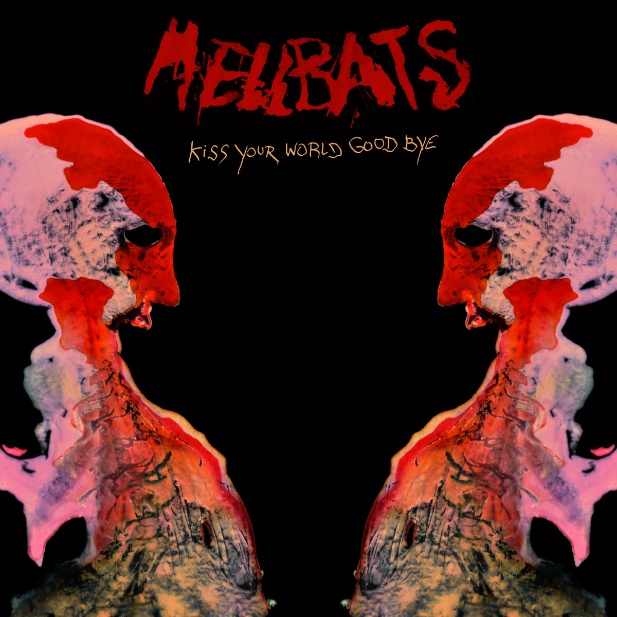 Kiss Your World Goodbye / Hellbats | Hellbats (groupe français comtois de rock ). Interprète