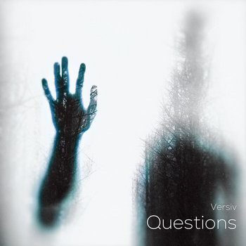 Questions (ft. David Whyte), by Versiv cover art