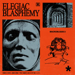 elegiac blasphemy