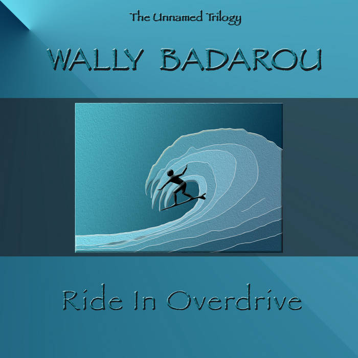 Ride In Overdrive (The Unnamed Trilogy) | Wally Badarou