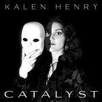 Kalen Henry - Catalyst