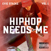 Hip Hop Needs Me Vol 1 Cover Art