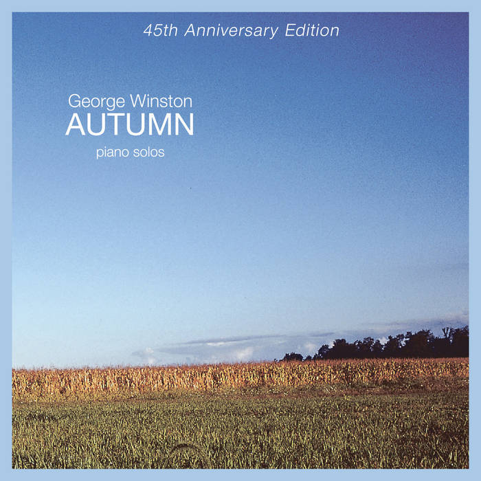 Autumn: 45th Anniversary Edition | George Winston | Dancing