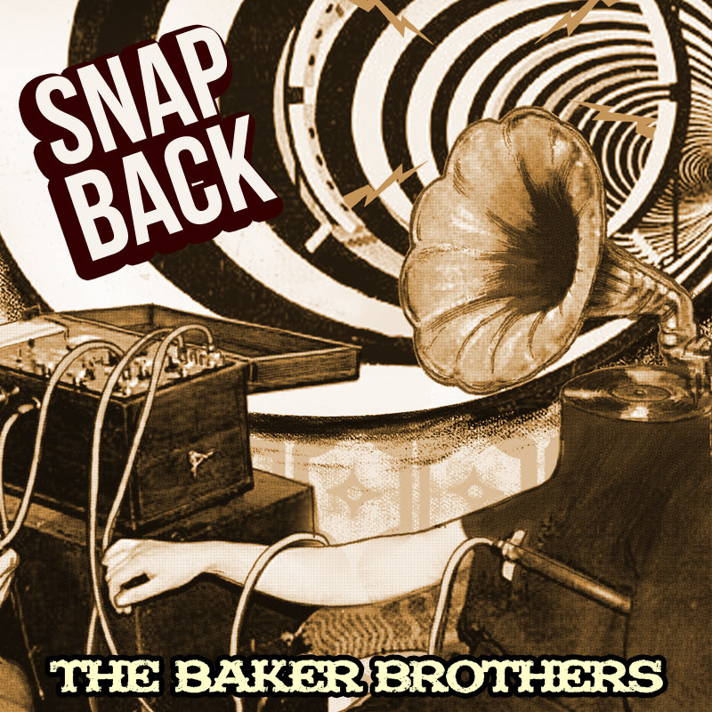 Snap Back EP | The Baker Brothers