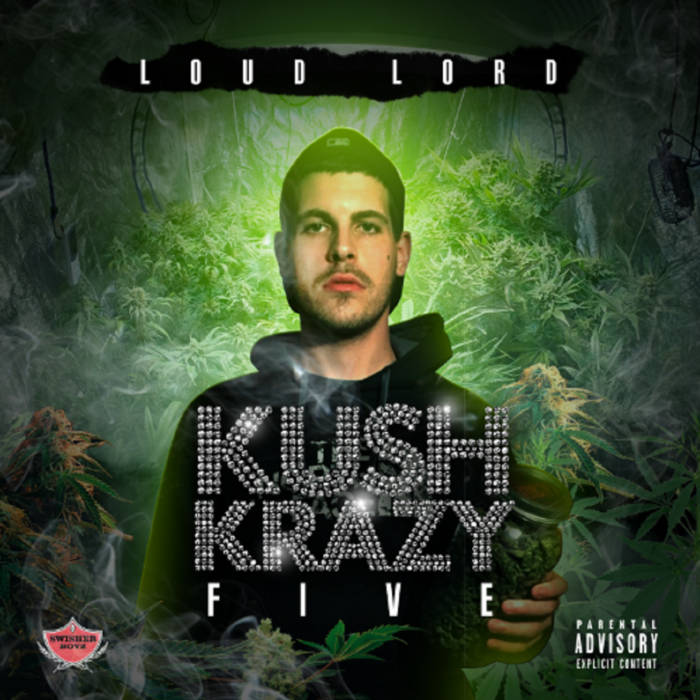 KUSH KRAZY 5 | Loud Lord