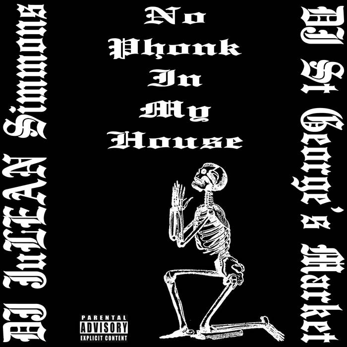 DJ JuLEAN Simmons x DJ St George's Market - No Phonk In My