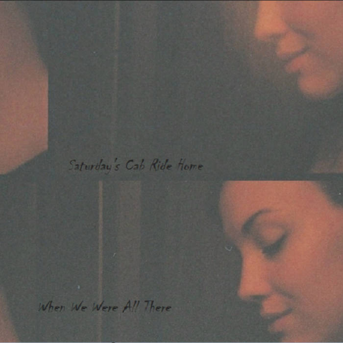 When We Were All There Saturday's Cab Ride Home