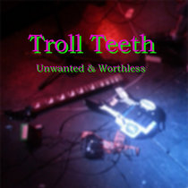 Unwanted and Worthless cover art