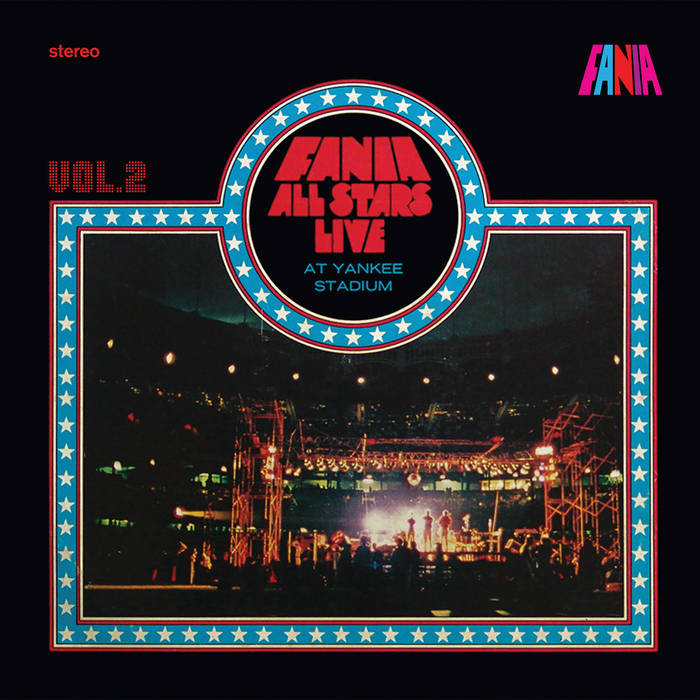 洋楽 Fania All Stars - Live At Yankee Stadium Live At Yankee Stadium Vol. 2 | Fania All Stars