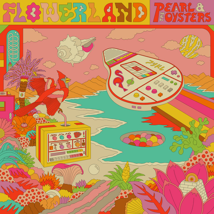 Flowerland | Pearl & The Oysters