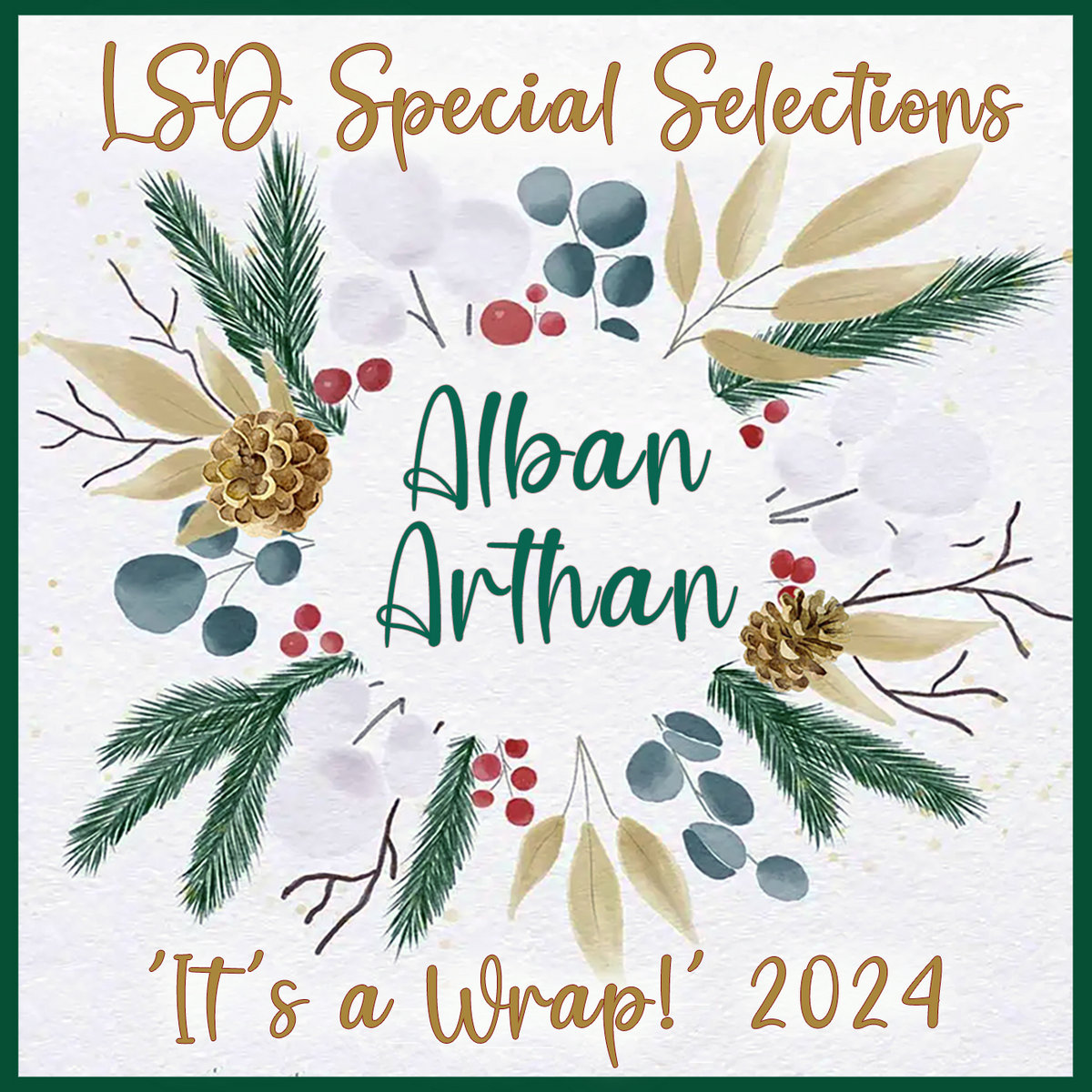 LSD 'It's A Wrap' 2024: ALBAN ARTHAN Solstice Special