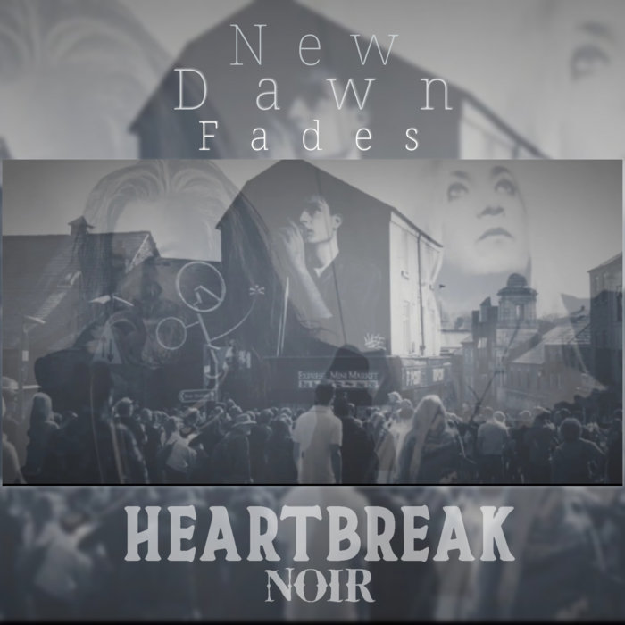 New Dawn Fades Heartbreak Noir (The Faces of Sarah)