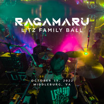 Live from Ragamaru: LITZ Family Ball - Middleburg, VA - 10.15.22 cover art