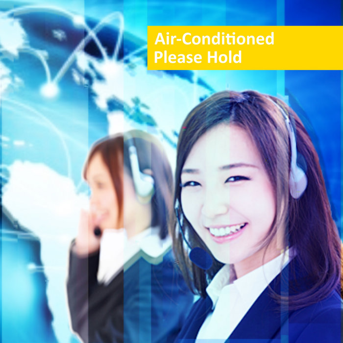 Please Hold AirConditioned