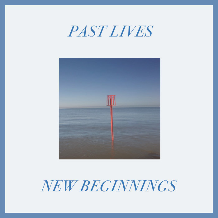Past Lives - New Beginnings | Past Lives (JQ) | New Atlantis