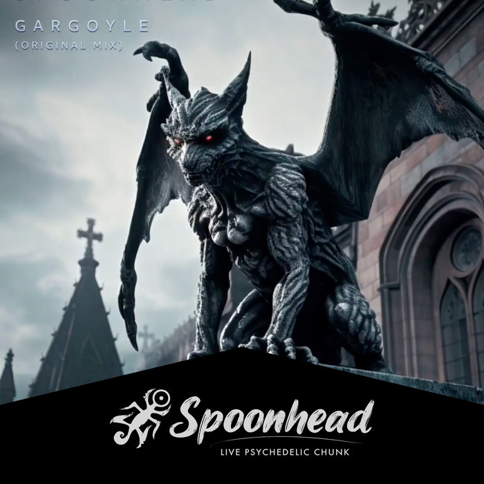 [FREE] Gargoyle (Psychedelic Techno - Single) | Spoonhead