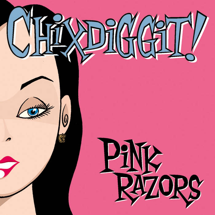 Pink Razors | Chixdiggit!