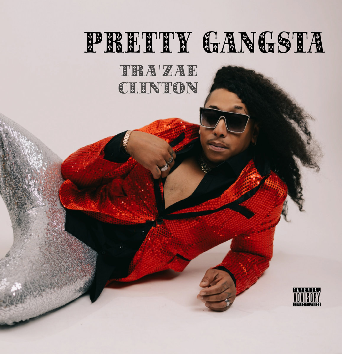 PRETTY GANGSTAA | TRA'ZAE CLINTON